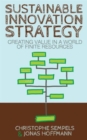 Sustainable Innovation Strategy : Creating Value in a World of Finite Resources - Book