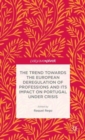 The Trend Towards the European Deregulation of Professions and its Impact on Portugal Under Crisis - Book