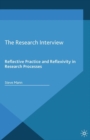 The Research Interview : Reflective Practice and Reflexivity in Research Processes - Book