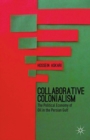 Collaborative Colonialism : The Political Economy of Oil in the Persian Gulf - eBook