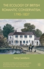 The Ecology of British Romantic Conservatism, 1790-1837 - eBook