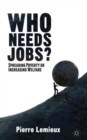 Who Needs Jobs? : Spreading Poverty or Increasing Welfare - Book