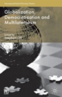 Globalization, Democratization and Multilateralism - Book