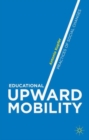 Educational Upward Mobility : Practices of Social Changes - Book