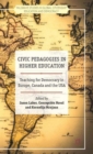 Civic Pedagogies in Higher Education : Teaching for Democracy in Europe, Canada and the USA - Book