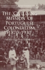 The 'Civilising Mission' of Portuguese Colonialism, 1870-1930 - eBook