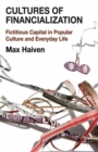 Cultures of Financialization : Fictitious Capital in Popular Culture and Everyday Life - eBook