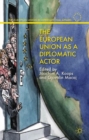 The European Union as a Diplomatic Actor - Book