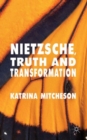 Nietzsche, Truth and Transformation - Book
