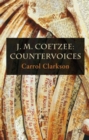J. M. Coetzee: Countervoices - Book