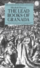 The Lead Books of Granada - Book