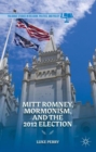 Mitt Romney, Mormonism, and the 2012 Election - Book