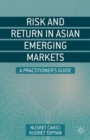 Risk and Return in Asian Emerging Markets : A Practitioner’s Guide - Book