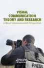 Visual Communication Theory and Research : A Mass Communication Perspective - eBook
