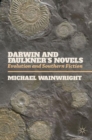 Darwin and Faulkner's Novels : Evolution and Southern Fiction - Book