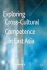 Exploring Cross-Cultural Competence in East Asia - Book