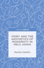 Ivory and the Aesthetics of Modernity in Meiji Japan - eBook