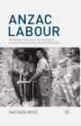 Anzac Labour : Workplace Cultures in the Australian Imperial Force during the First World War - eBook