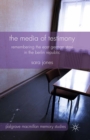 The Media of Testimony : Remembering the East German Stasi in the Berlin Republic - eBook