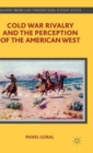 Cold War Rivalry and the Perception of the American West - Book