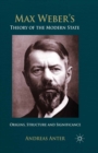 Max Weber's Theory of the Modern State : Origins, structure and Significance - eBook