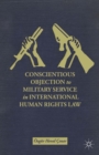 Conscientious Objection to Military Service in International Human Rights Law - eBook