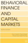 Behavioral Finance and Capital Markets : How Psychology Influences Investors and Corporations - eBook