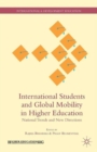 International Students and Global Mobility in Higher Education : National Trends and New Directions - Book