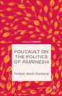 Foucault on the Politics of Parrhesia - eBook