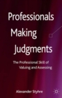Professionals Making Judgments : The Professional Skill of Valuing and Assessing - eBook