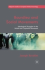 Bourdieu and Social Movements : Ideological Struggles in the British Anti-Capitalist Movement - eBook