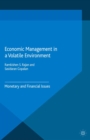 Economic Management in a Volatile Environment : Monetary and Financial Issues - eBook