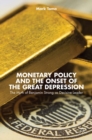 Monetary Policy and the Onset of the Great Depression : The Myth of Benjamin Strong as Decisive Leader - eBook