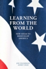 Learning from the World : New Ideas to Redevelop America - eBook