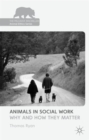 Animals in Social Work : Why and How They Matter - Book