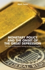 Monetary Policy and the Onset of the Great Depression : The Myth of Benjamin Strong as Decisive Leader - Book