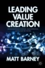 Leading Value Creation : Organizational Science, Bioinspiration, and the Cue See Model - Book