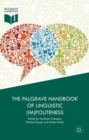 The Palgrave Handbook of Linguistic (Im)Politeness - Book