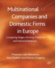 Multinational Companies and Domestic Firms in Europe : Comparing Wages, Working Conditions and Industrial Relations - Book