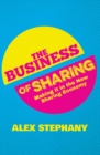 The Business of Sharing : Making it in the New Sharing Economy - eBook