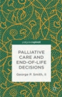 Palliative Care and End-of-Life Decisions - eBook