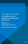 An Integrated Systems Model for Preventing Child Sexual Abuse : Perspectives from Latin America and the Caribbean - eBook