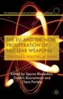 The EU and the Non-Proliferation of Nuclear Weapons : Strategies, Policies, Actions - Book