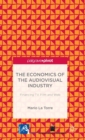 The Economics of the Audiovisual Industry: Financing TV, Film and Web - Book