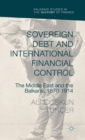 Sovereign Debt and International Financial Control : The Middle East and the Balkans, 1870-1914 - Book