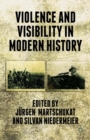 Violence and Visibility in Modern History - eBook