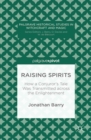 Raising Spirits : How a Conjuror's Tale Was Transmitted across the Enlightenment - eBook