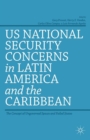 US National Security Concerns in Latin America and the Caribbean : The Concept of Ungoverned Spaces and Failed States - eBook