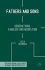 Fathers and Sons : Generations, Families and Migration - Book