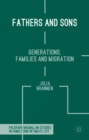 Fathers and Sons : Generations, Families and Migration - eBook